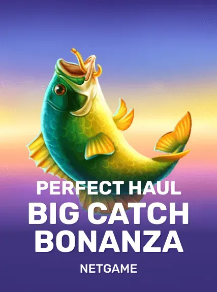 BigCatchBonanzaPerfectHaul